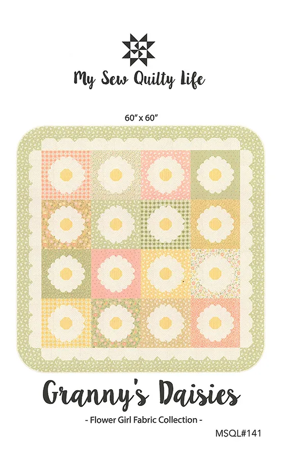 GRANNY'S DAISY'S Quilt Pattern by My Sew Quilty Life