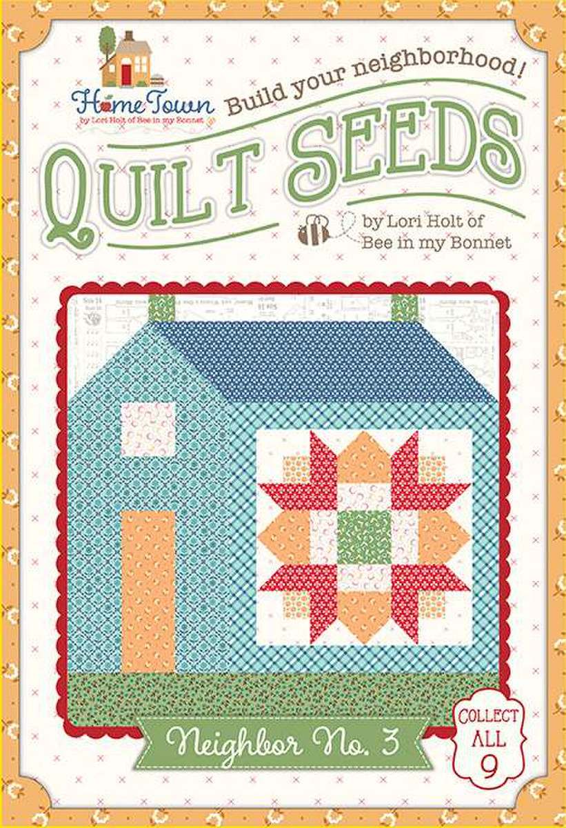 Lori Holt Quilt Seeds™ Pattern Home Town Neighbor No. 3