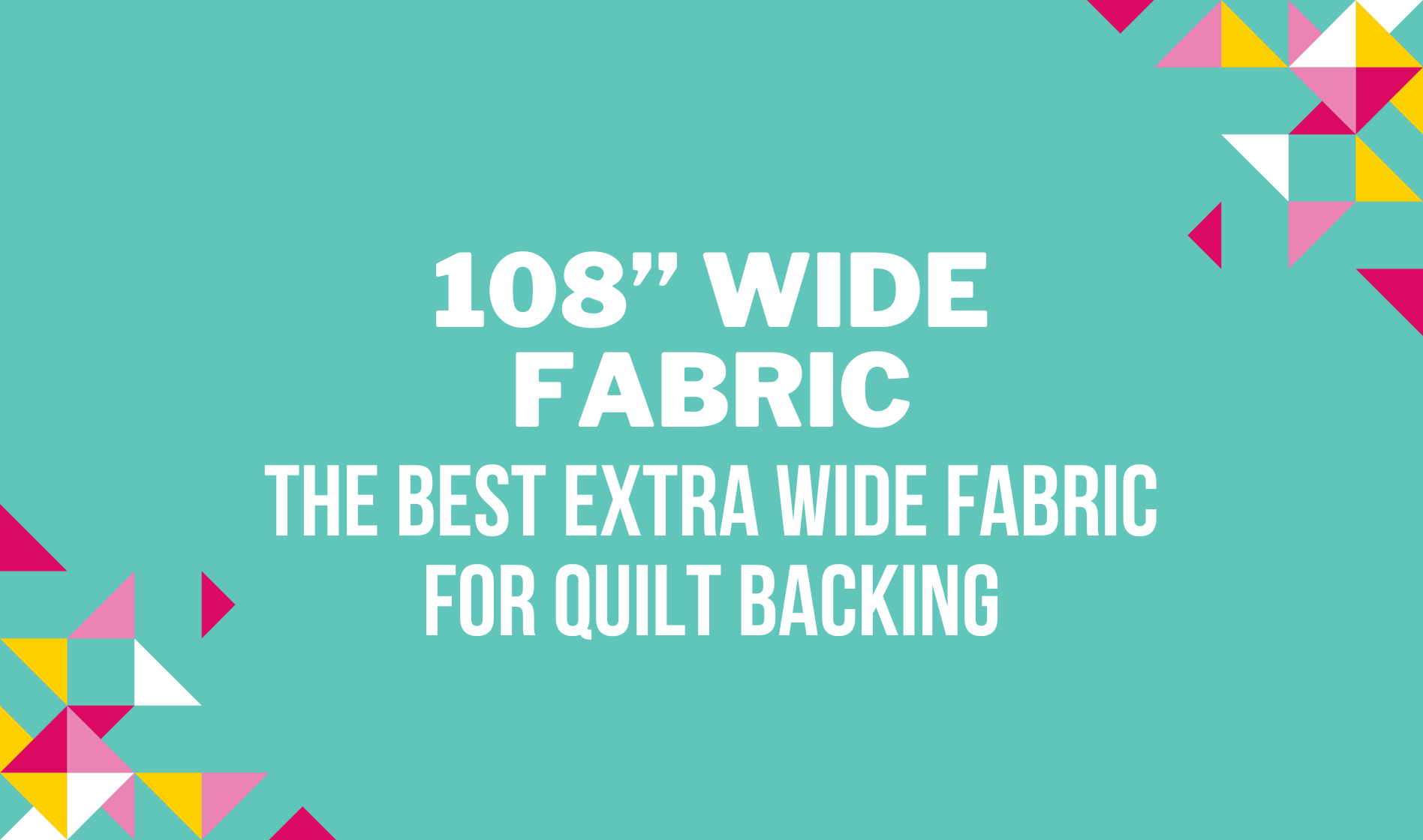 Wide Backing Quilt Fabric