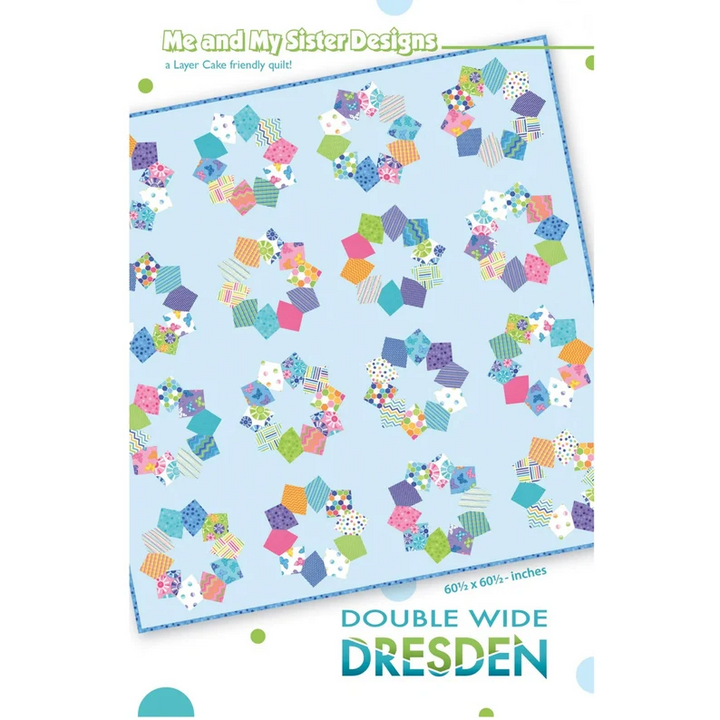 DOUBLE WIDE DRESDEN Quilt Pattern by ME & MY SISTER DESIGNS