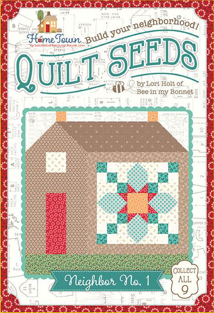 Lori Holt Quilt Seeds™ Patterns - Home Town Neighbor BUNDLE