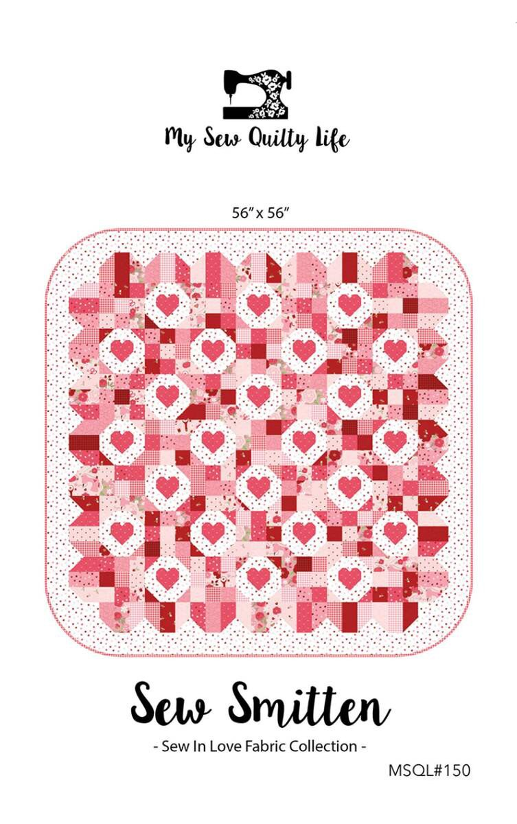 Smitten Pattern SEW SMITTEN Quilt Pattern by My Sew Quilty Life – All Things Quilty