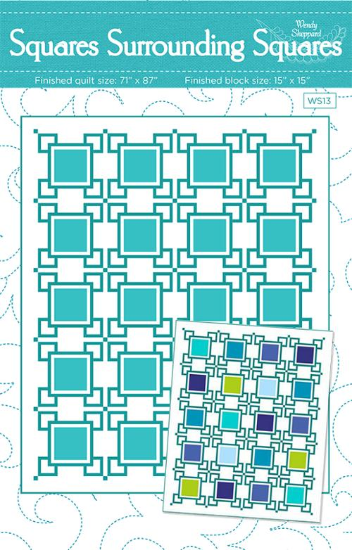 SQUARES SURROUND SQUARES Quilt Pattern by Wendy Sheppard – All Things ...
