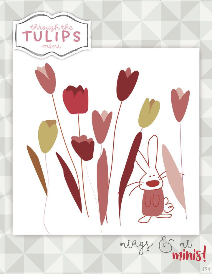 THROUGH THE TULIPS Applique MINI Quilt Pattern by MEAGS & ME