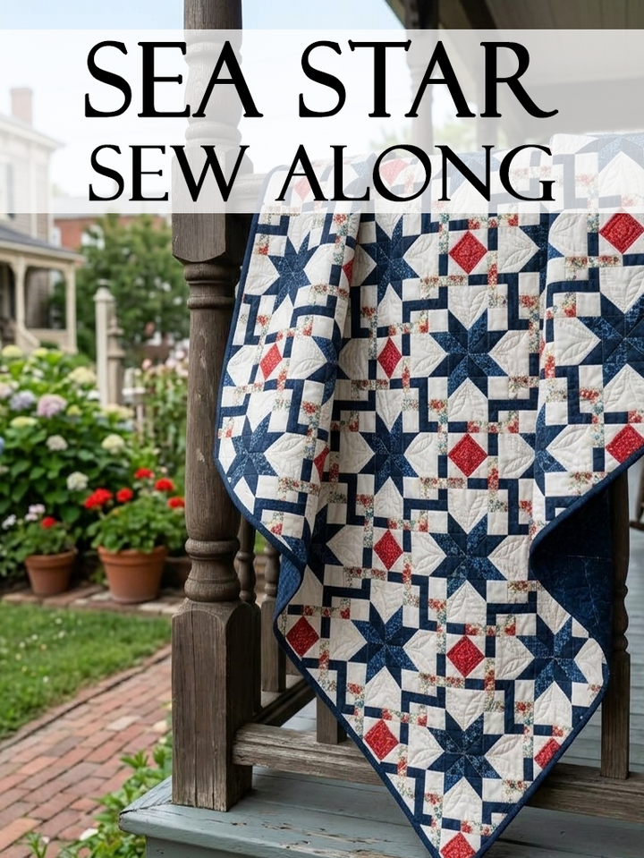 SEA STARS Sew Along (Tuesday Evenings: SEPT-OCT '26)