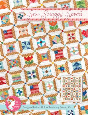 SEW SCRAPPY SPOOLS Quilt Pattern