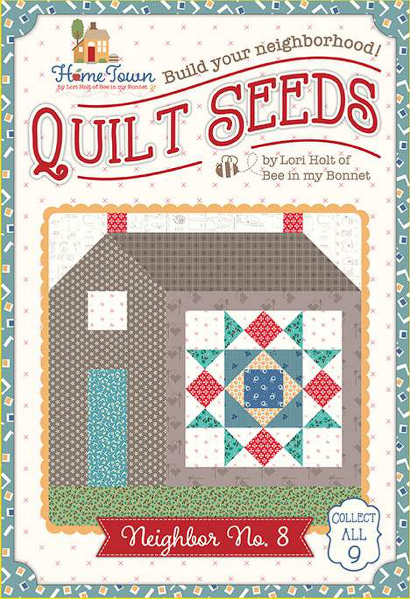 Lori Holt Quilt Seeds™ Pattern Home Town Neighbor No. 8