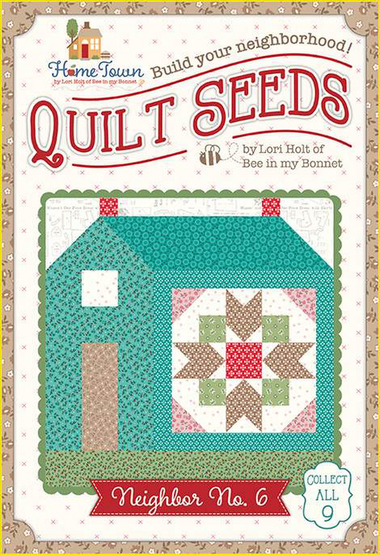 Lori Holt Quilt Seeds™ Pattern Home Town Neighbor No. 6